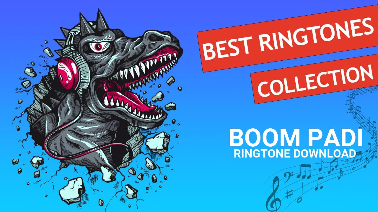 Boom Padi Ringtone Download
