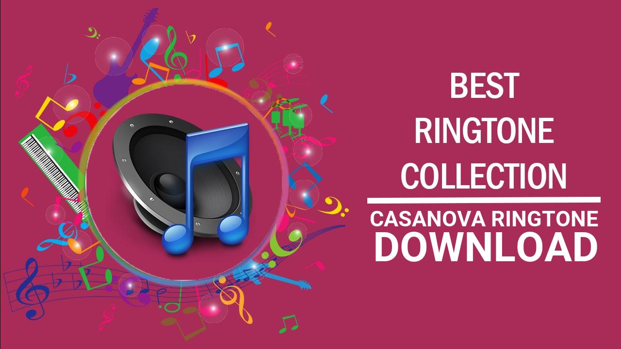 Casanova Ringtone Download