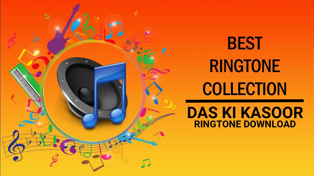 Das Ki Kasoor Ringtone Download
