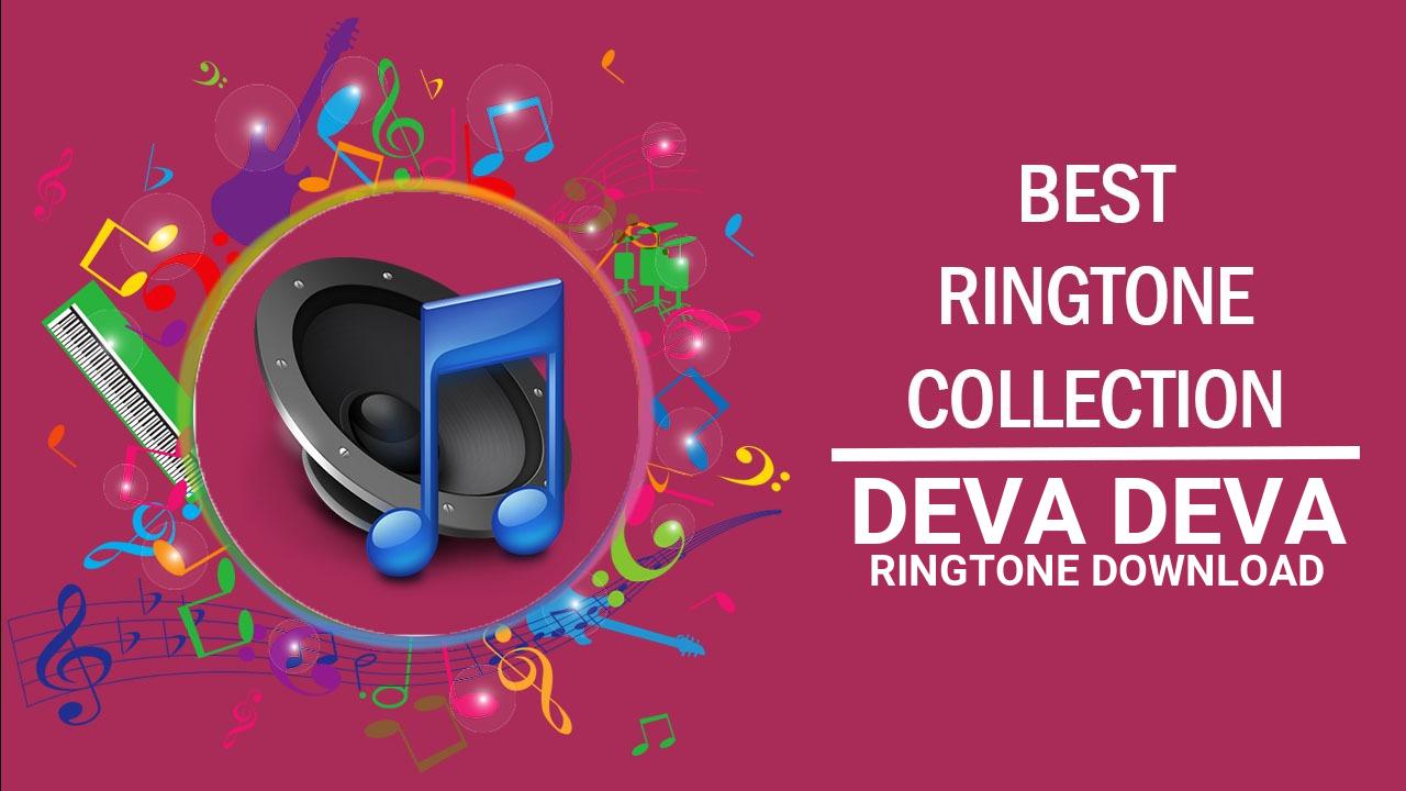 Deva Deva Ringtone Download