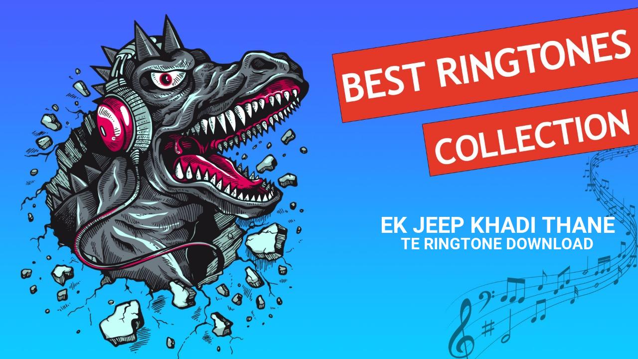 Ek Jeep Khadi Thane Te Ringtone Download