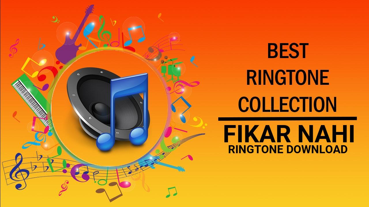 Fikar Nahi Ringtone Download