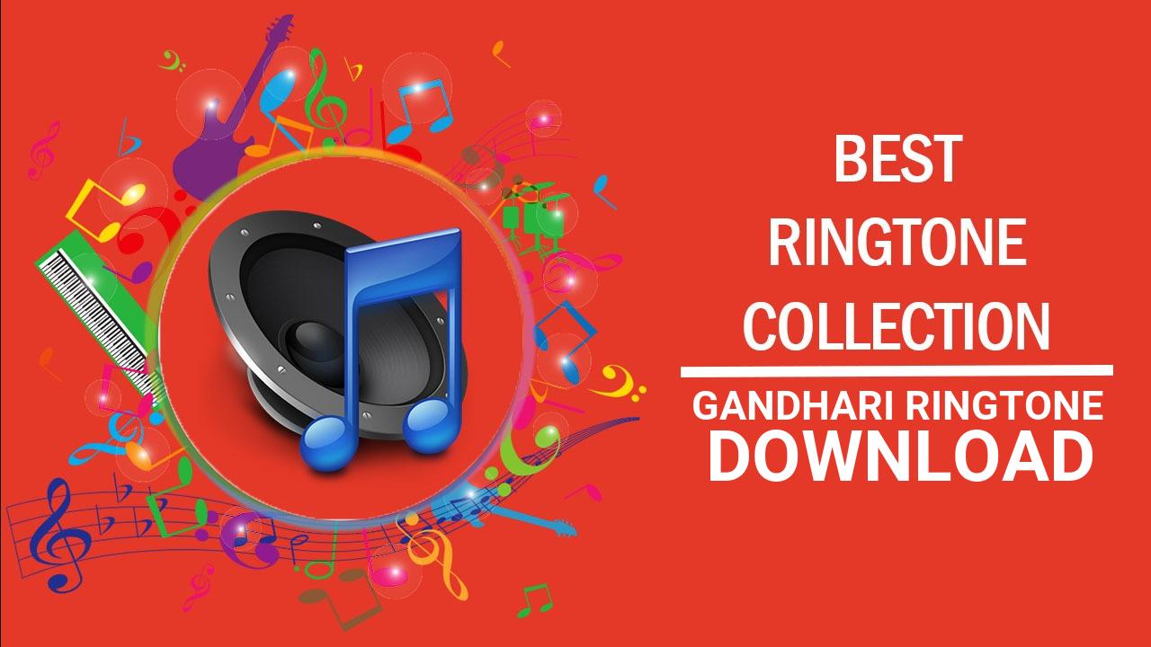 Gandhari Ringtone Download
