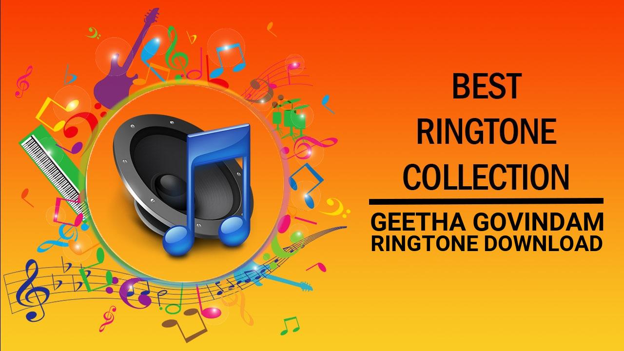 Geetha Govindam Ringtone Download