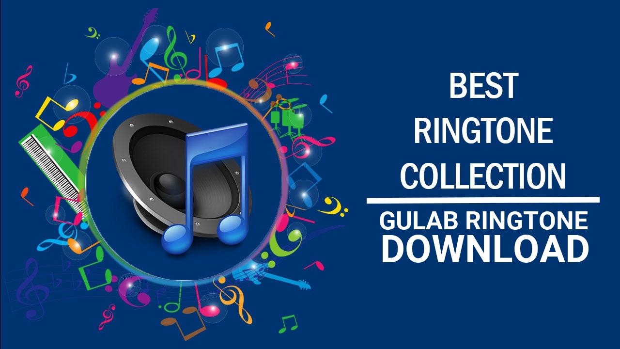 Gulab Ringtone Download