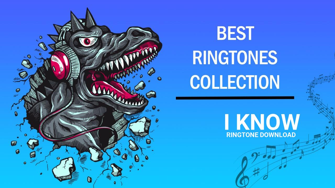 I Know Ringtone Download