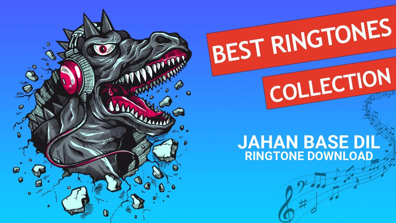 Jahan Base Dil Ringtone Download