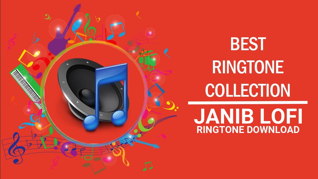 Janib Lofi Ringtone Download