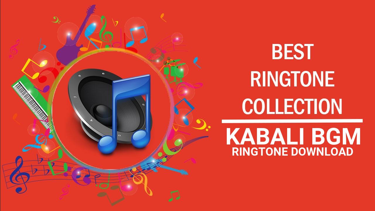 Kabali Bgm Ringtone Download