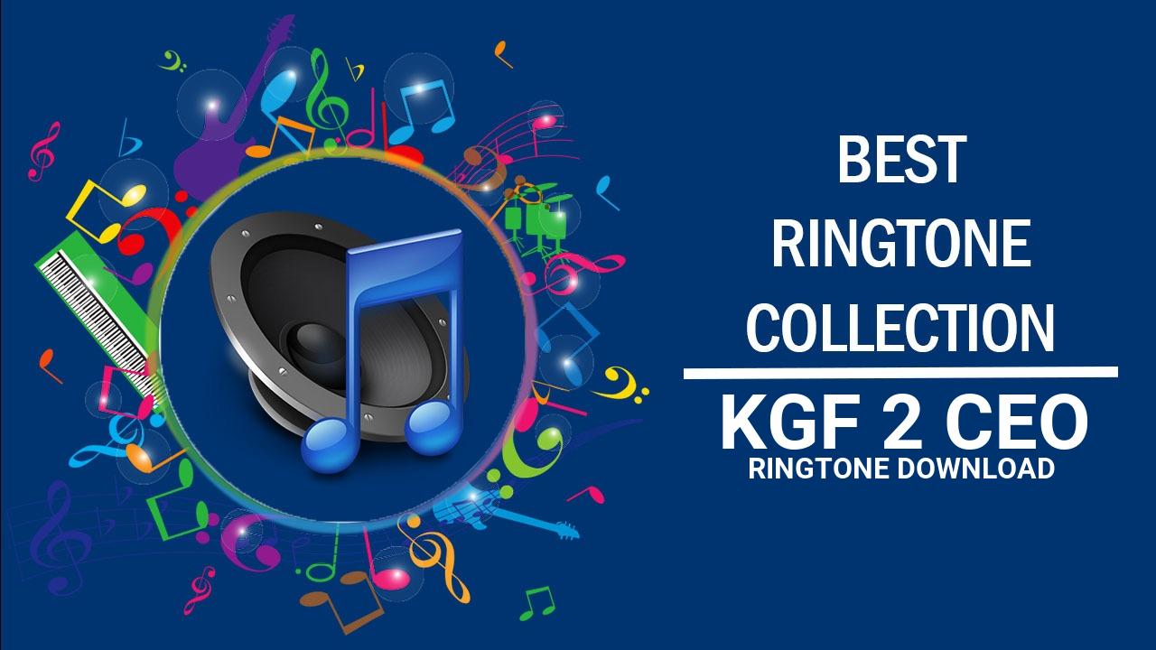 Kgf 2 Ceo Ringtone Download