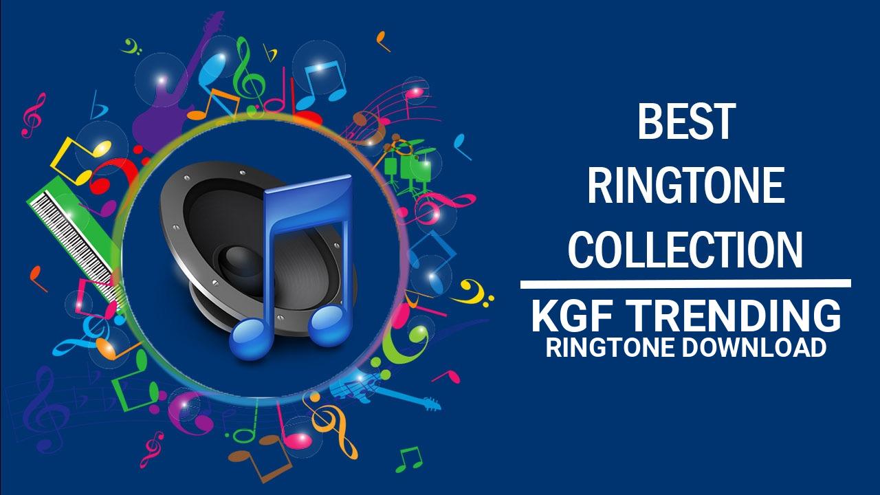 Kgf Trending Ringtone Download