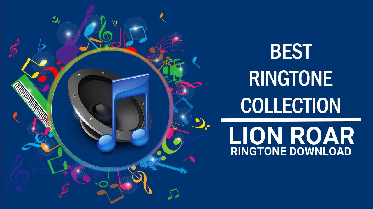 Lion Roar Ringtone Download