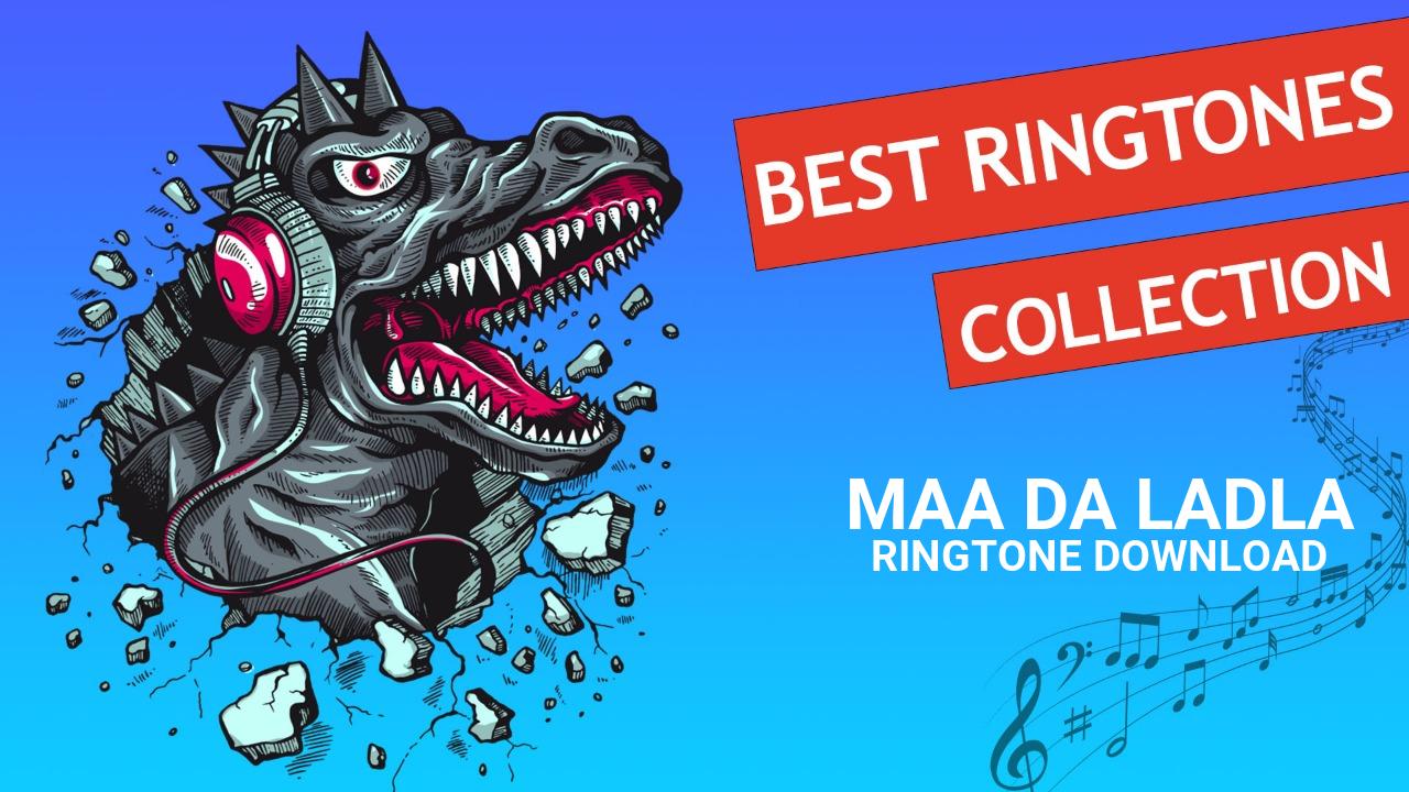 Maa Da Ladla Ringtone Download