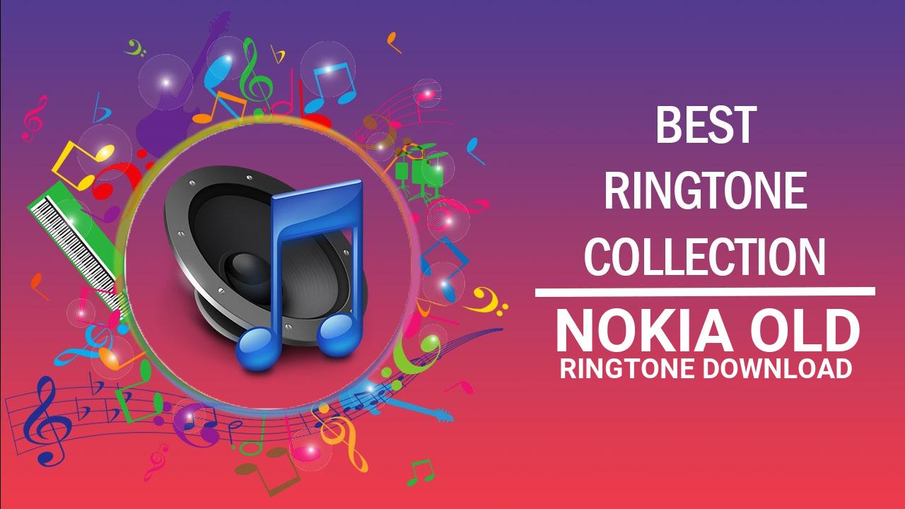 Nokia Old Ringtone Download