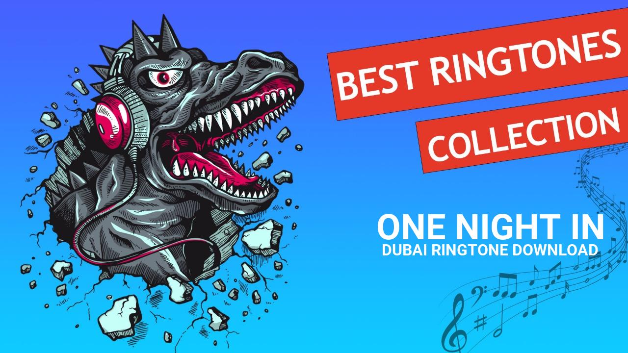One Night In Dubai Ringtone Download