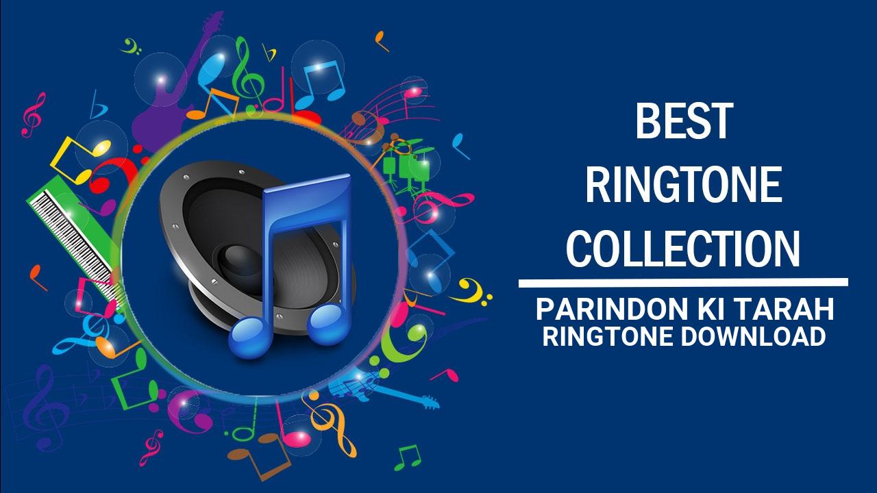 Parindon Ki Tarah Ringtone Download