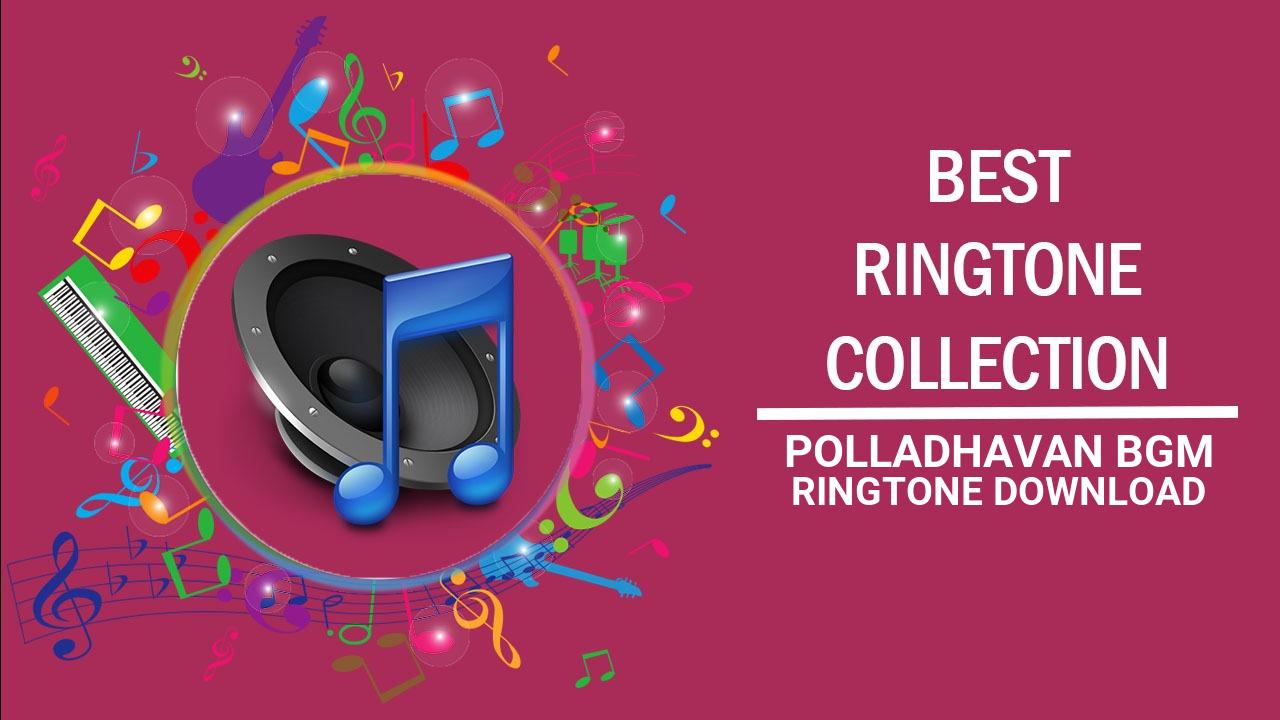 Polladhavan Bgm Ringtone Download
