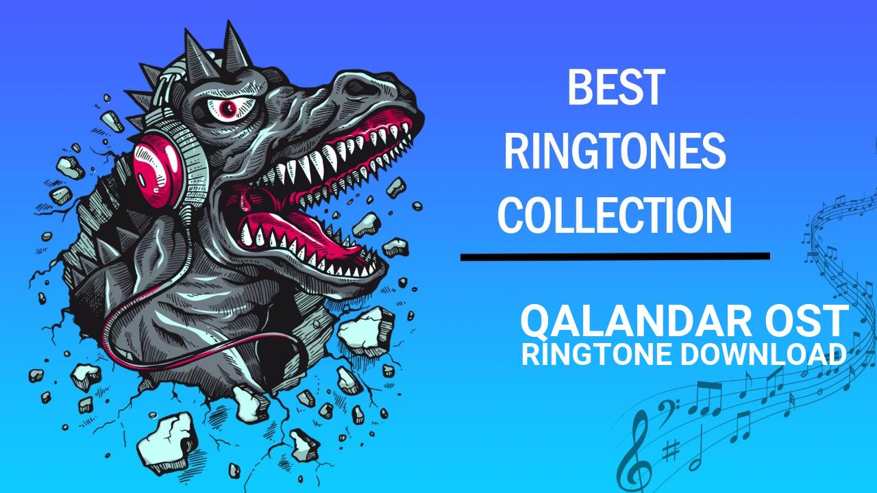 Qalandar Ost Ringtone Download