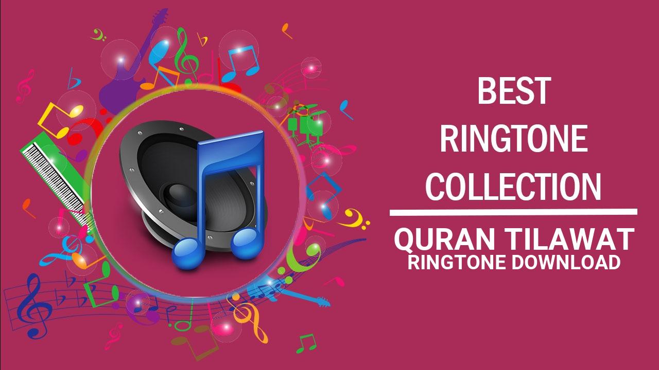 Quran Tilawat Ringtone Download