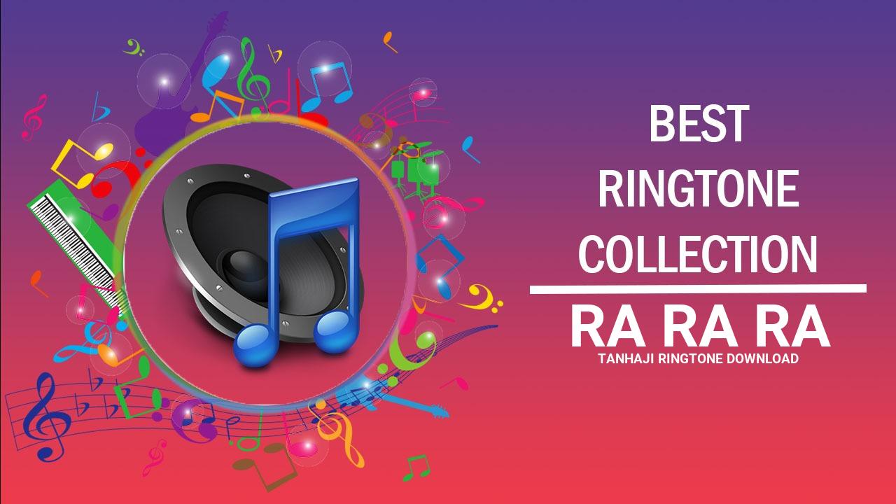 Ra Ra Ra Tanhaji Ringtone Download