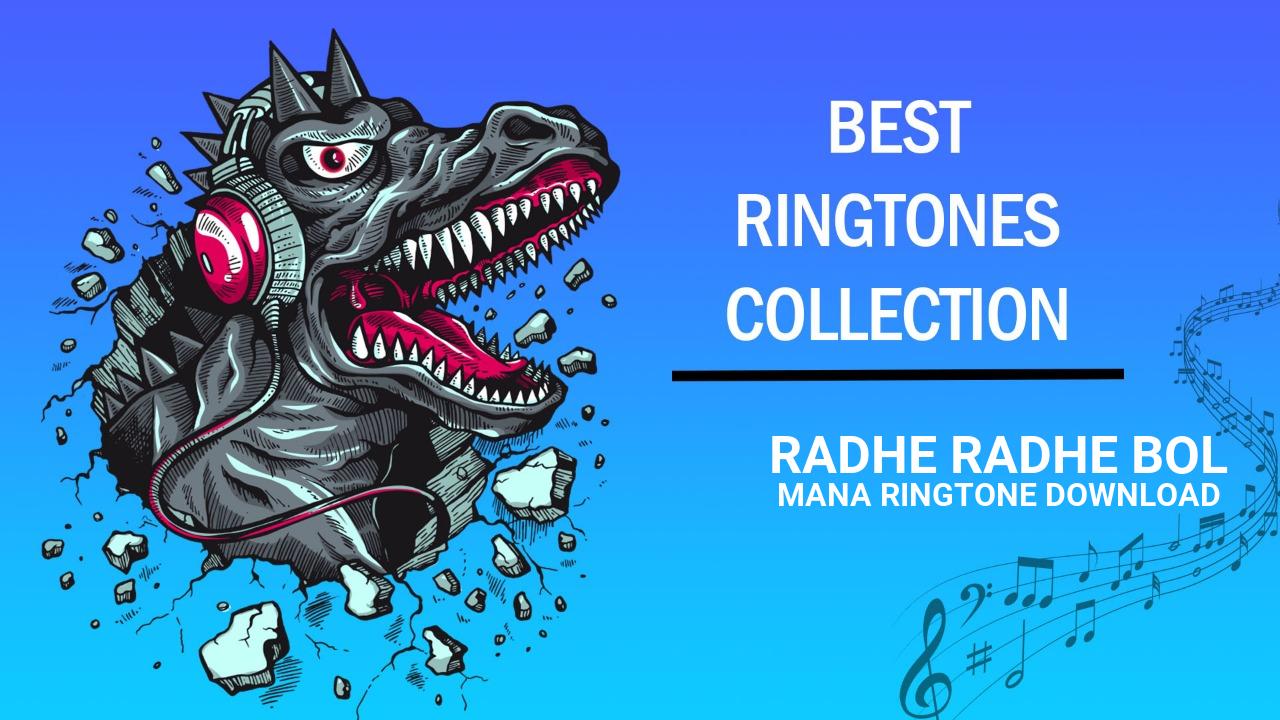 Radhe Radhe Bol Mana Ringtone Download