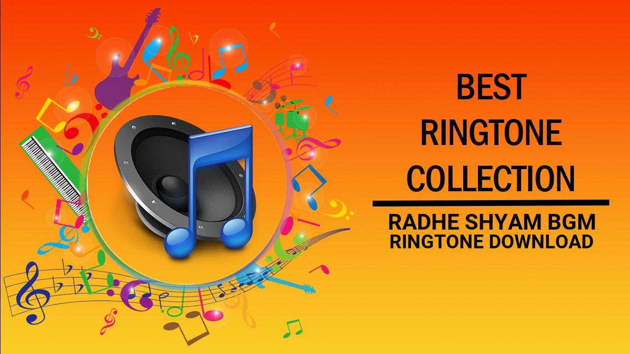 Radhe Shyam Bgm Ringtone Download