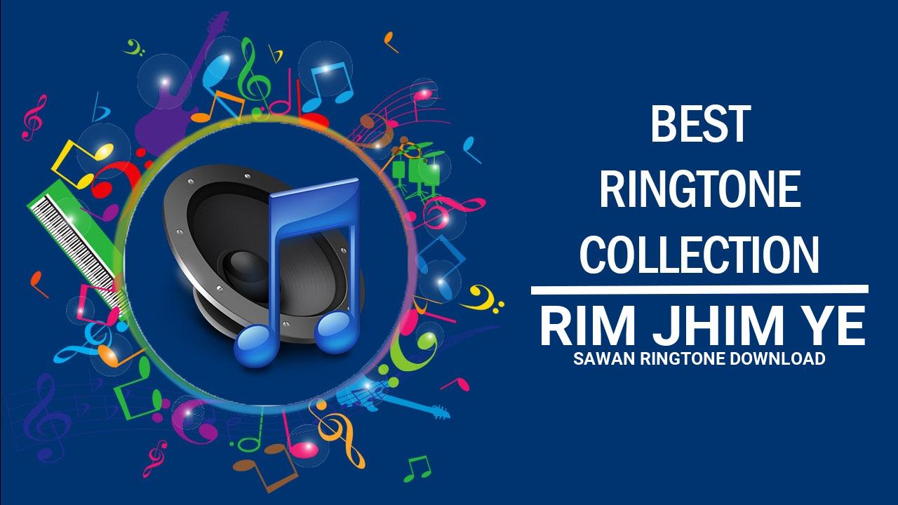 Rim Jhim Ye Sawan Ringtone Download