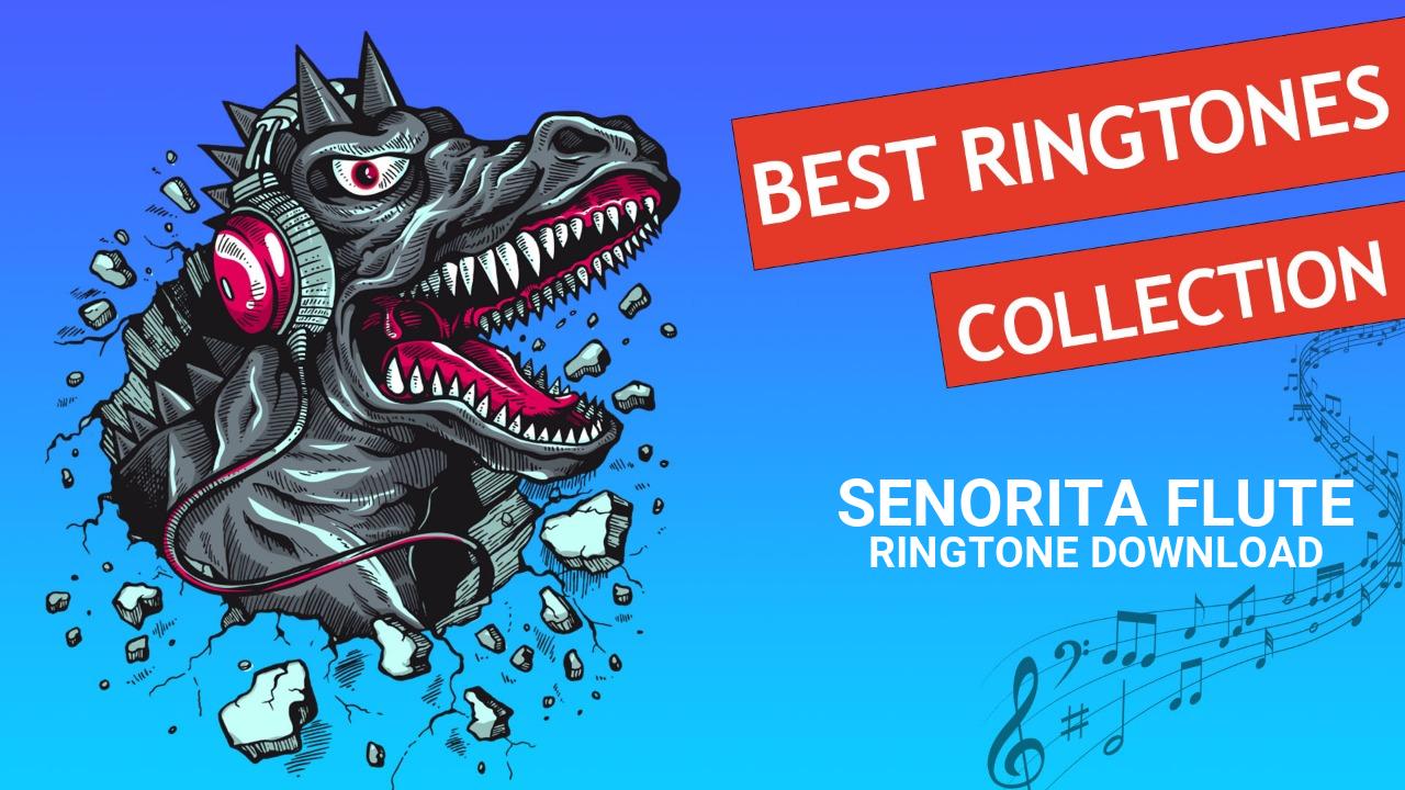 Senorita Flute Ringtone Download