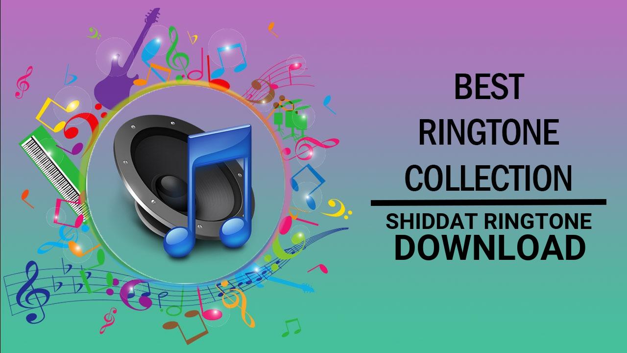 Shiddat Ringtone Download