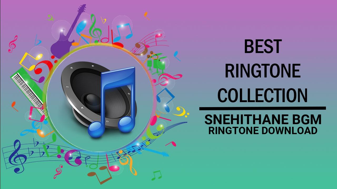 Snehithane Bgm Ringtone Download