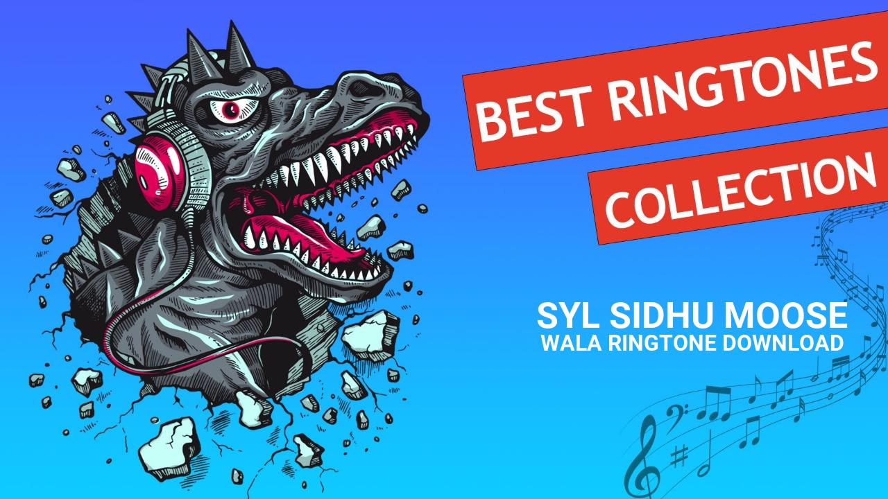 Syl Sidhu Moose Wala Ringtone Download