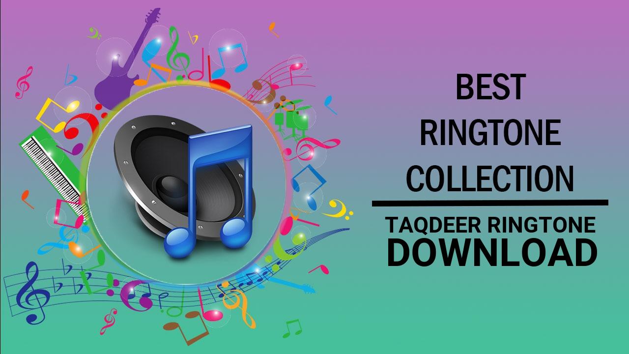Taqdeer Ringtone Download