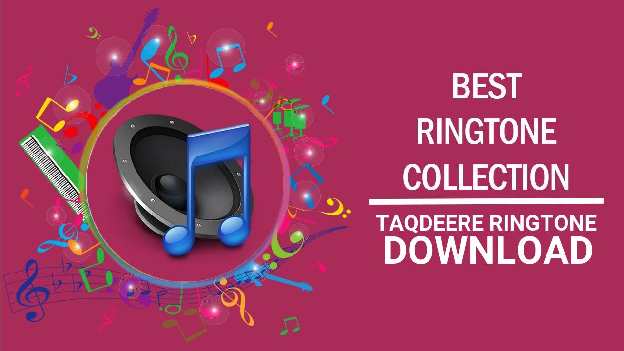 Taqdeere Ringtone Download