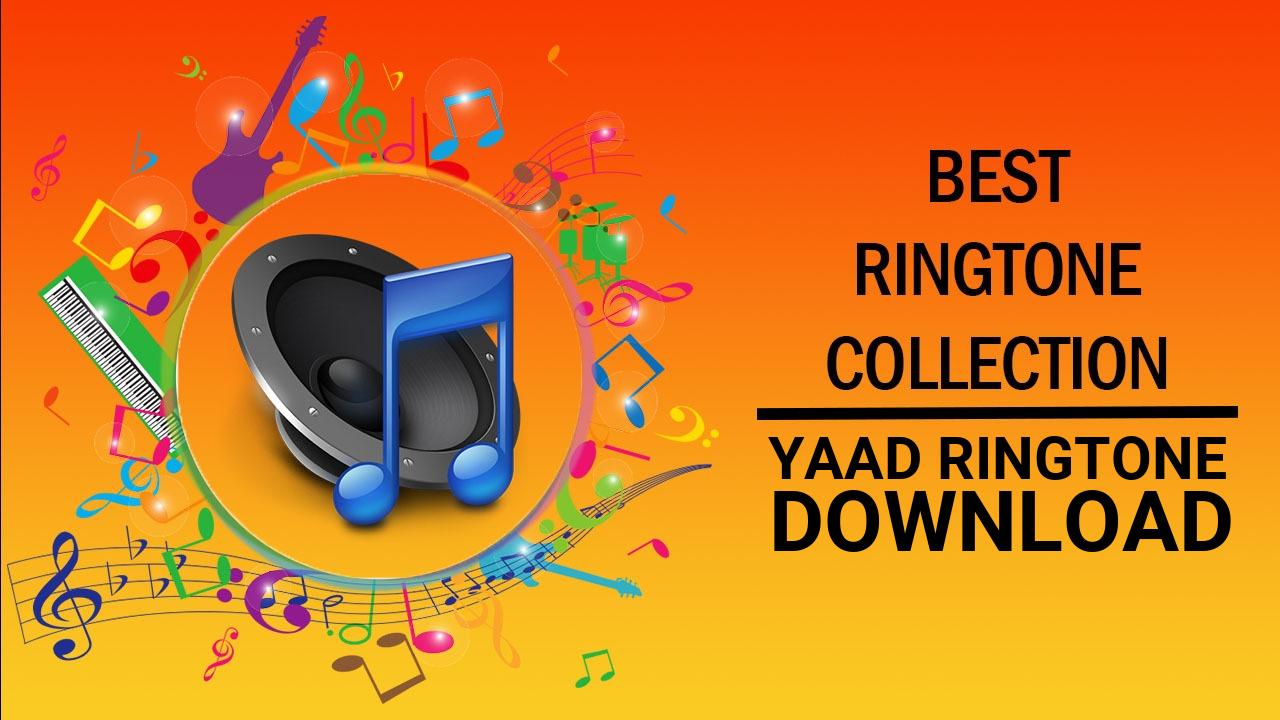 Yaad Ringtone Download